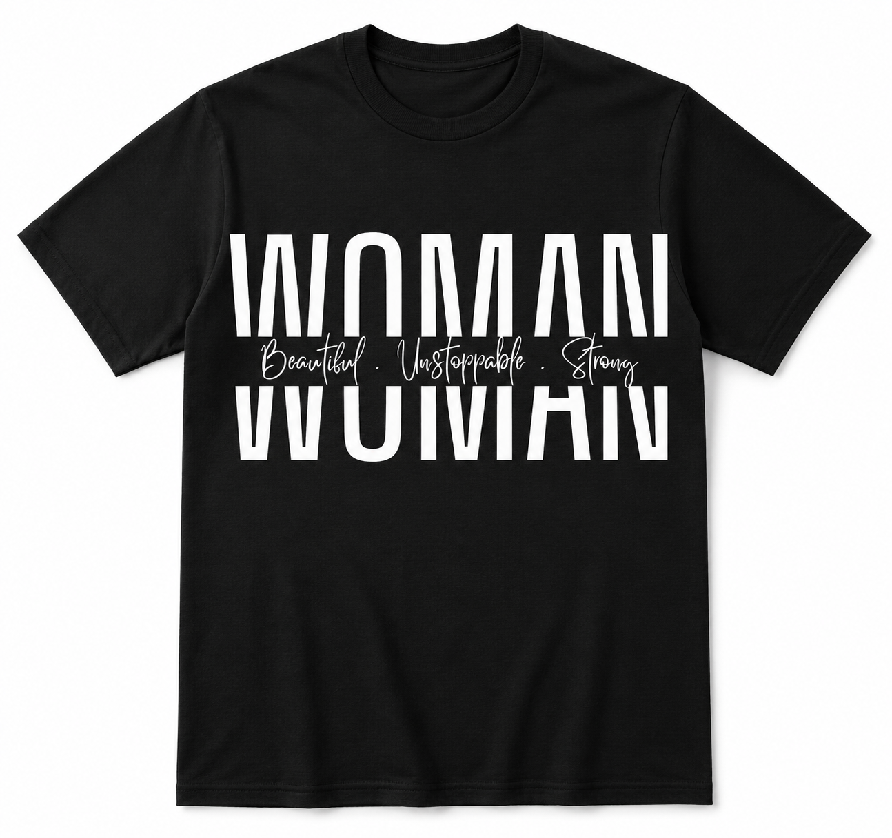Woman; Beautiful Unstoppable Strong Tee